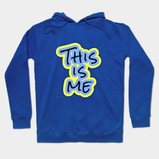 This is me Hoodie